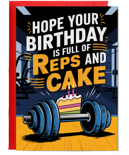 Hope Your Birthday is Full of Reps and Cake