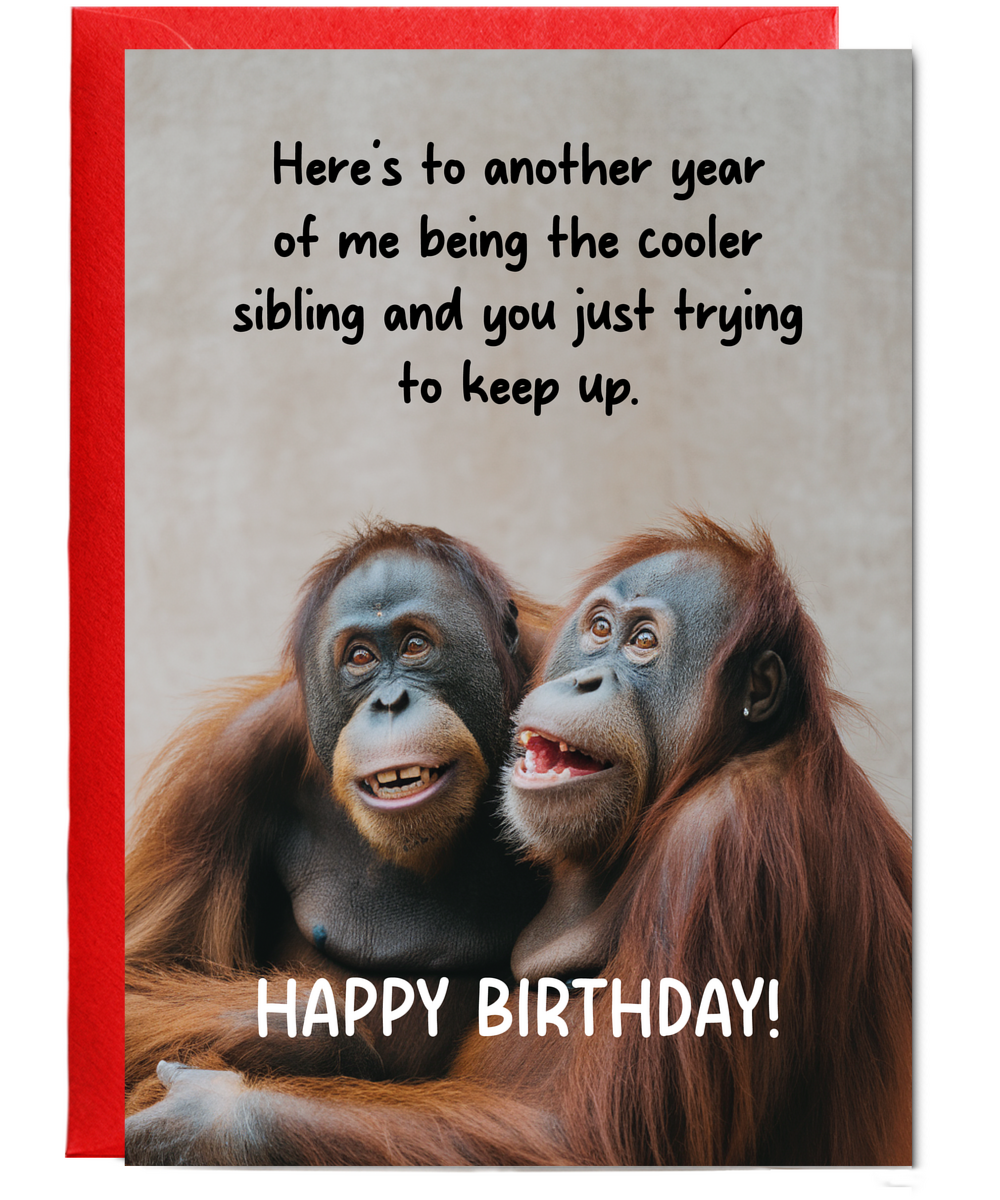 Here's to another year of me being the cooler brother