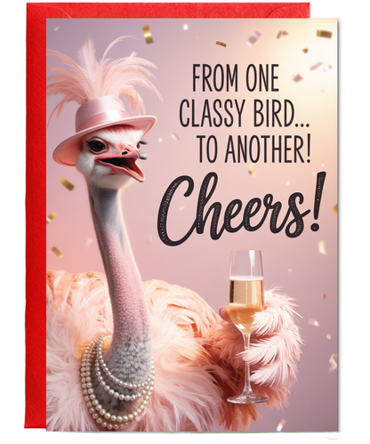 From one classy bird to another cheers
