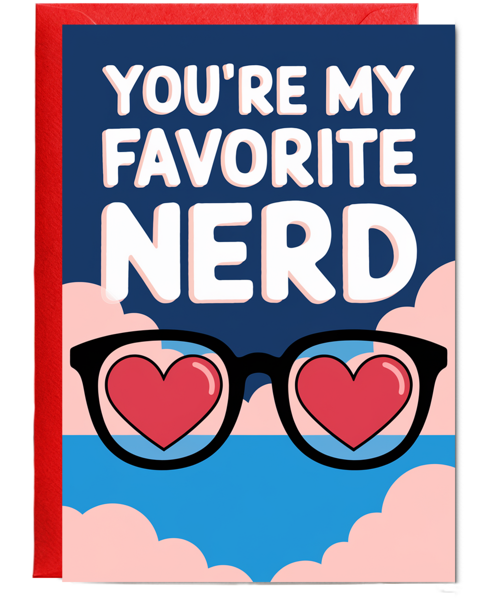 You’re my favorite nerd Greeting Card