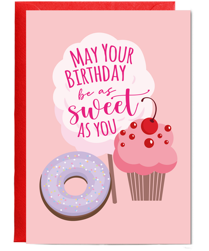 May Your Birthday be as Sweet as You