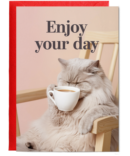 Enjoy Your Day - Cat with Coffee Cup
