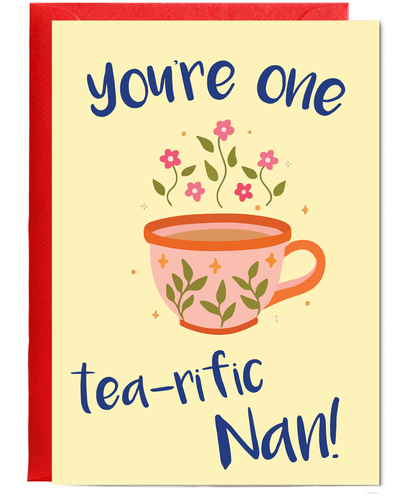 You're one tea-riffic Nan