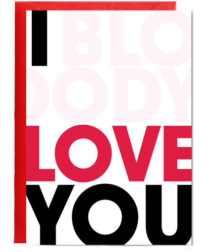 Valentines i bloody love you