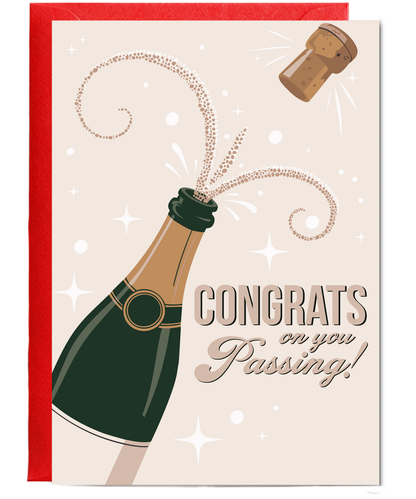 Congrats on you passing champaign