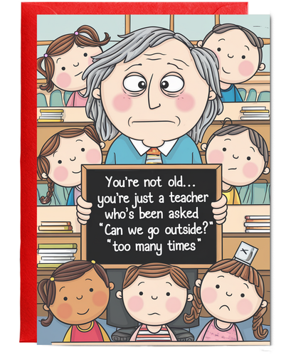 Birthday Card for Teacher You’re Not Old Teacher