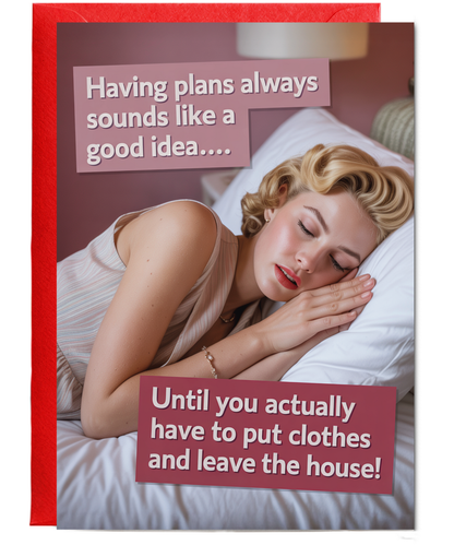 Having plans always sounds like a good idea