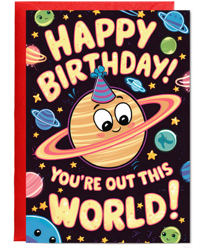 Happy Birthday! You’re Out of This World!