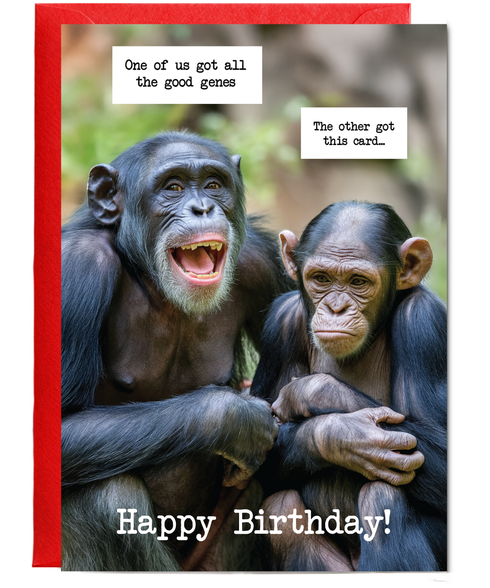 Birthday card one of us got all the good genes