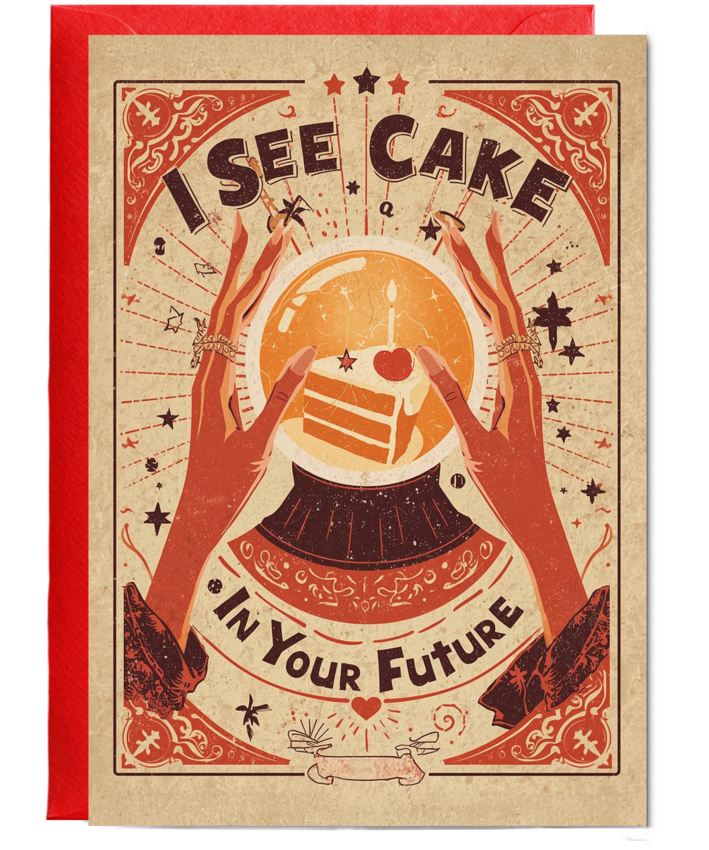 Birthday I see cake in your future