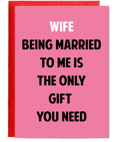 Funny Birthday Card for Wife Only Gift You Need