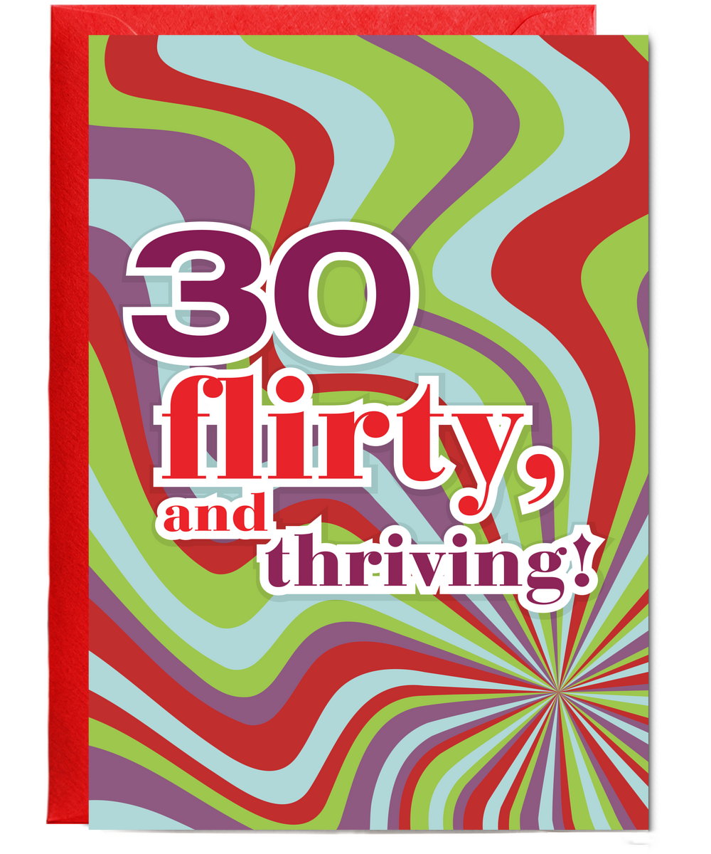 thirty, flirty and thriving