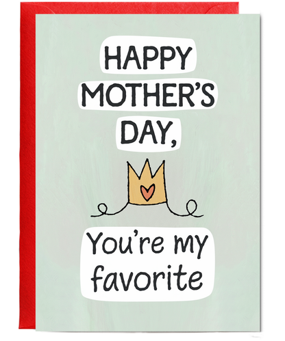 Mothers Day Card You're My Favorite