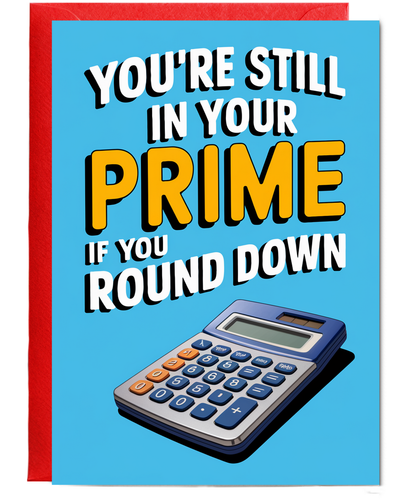 You’re Still in Your Prime If You Round Down