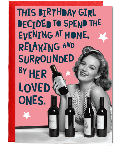 This birthday girl decided to spend the evening at home relaxing and surrounded by her loved ones