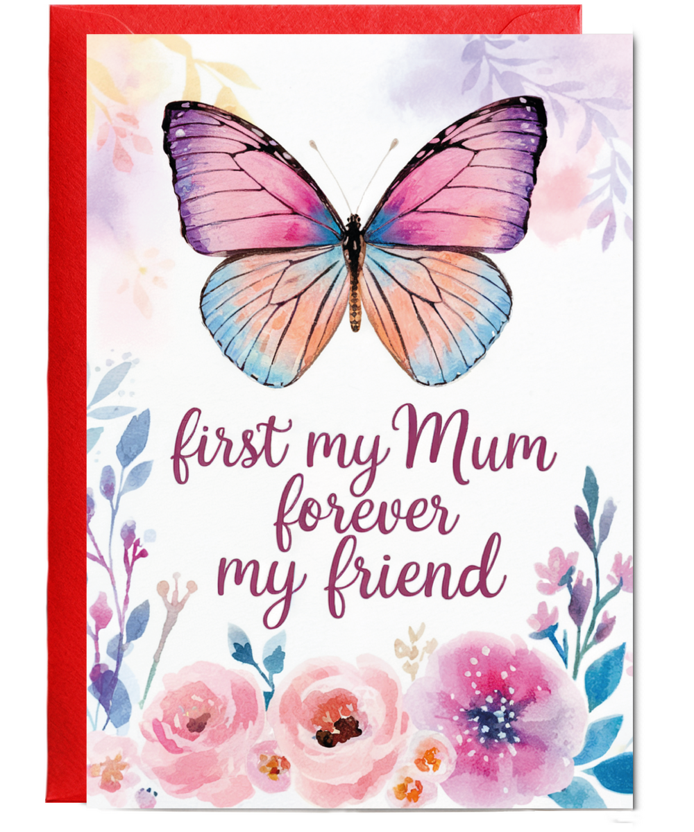 First My Mum Forever My Friend with Butterfly