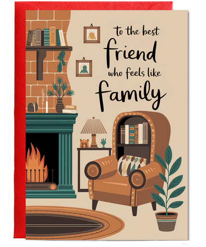 To the Best Friend Who Feels Like Family