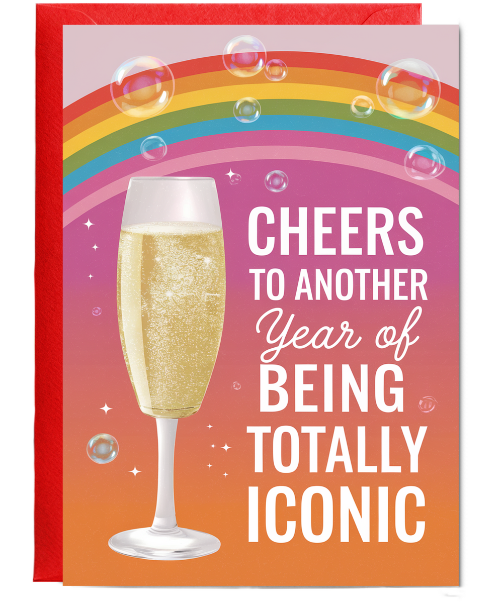 Cheers to Another Year of Being Totally Iconic