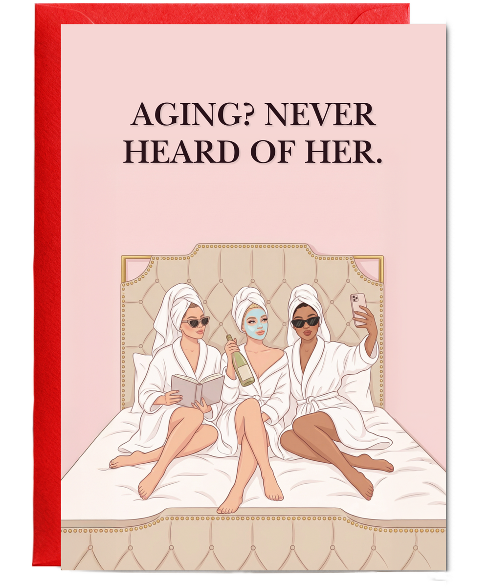 Aging Never heard of her happy birthday funny