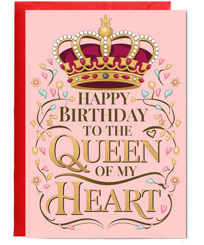 Happy Birthday to the Queen of My Heart