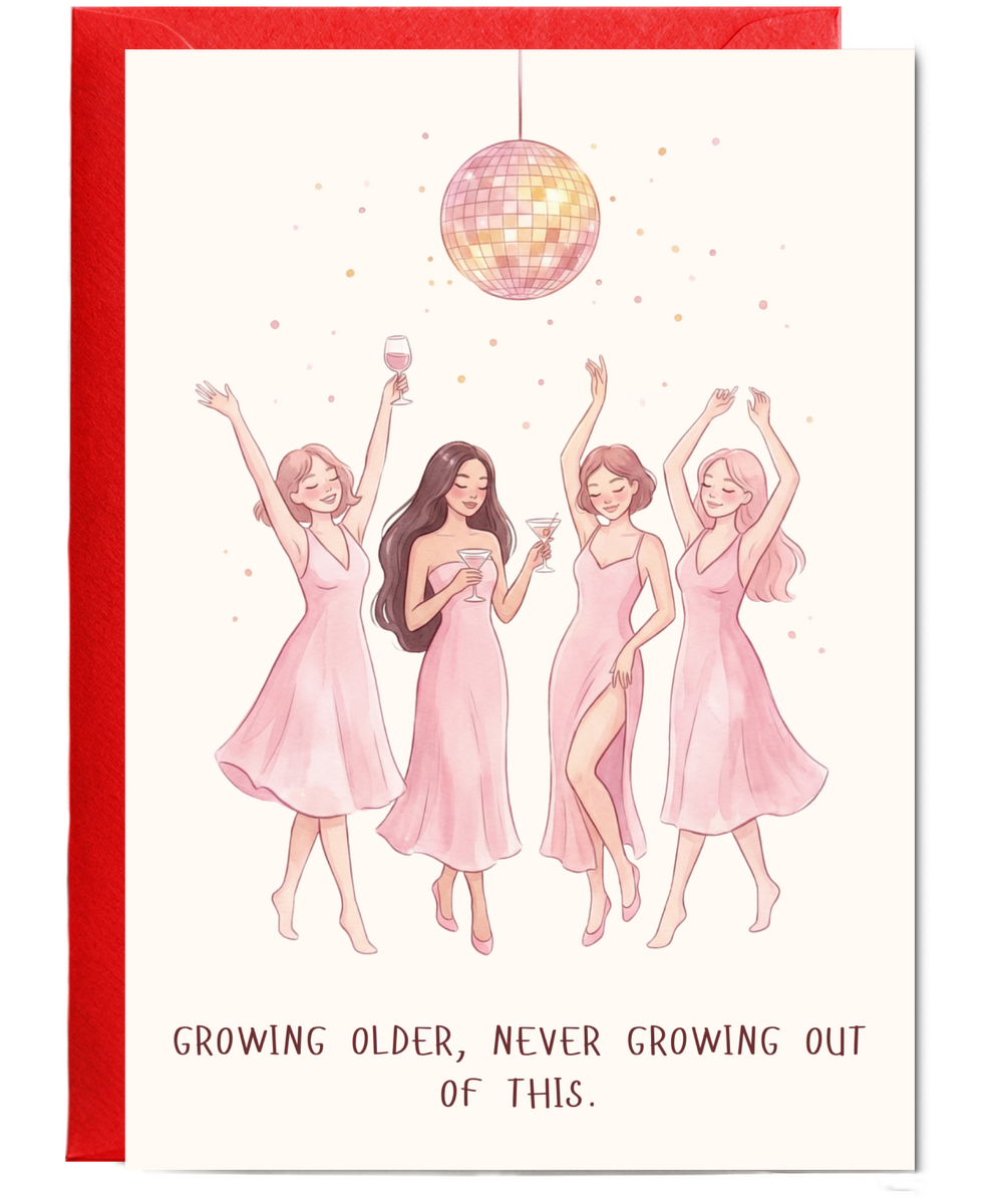 growing older, never growing out of this happy birthday celebration best friend