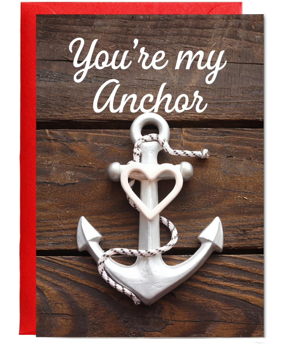You’re my anchor Greeting Card