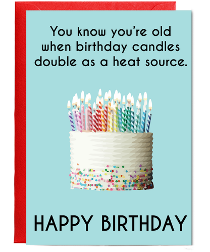 You know your old when your birthday candles