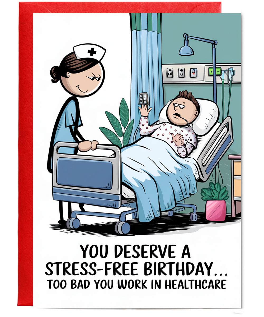 Nurse Birthday Card You Deserve a Stress-Free Birthday Too Bad You Work in Healthcare