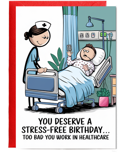 Nurse Birthday Card You Deserve a Stress-Free Birthday Too Bad You Work in Healthcare