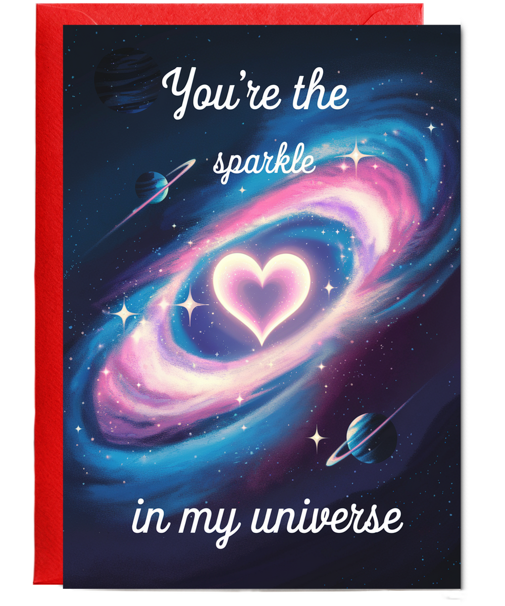 You’re the sparkle in my universe Greeting Card