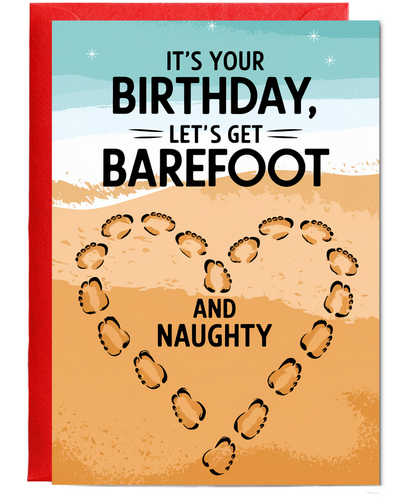 It’s Your Birthday Let’s Get Barefoot and Naughty