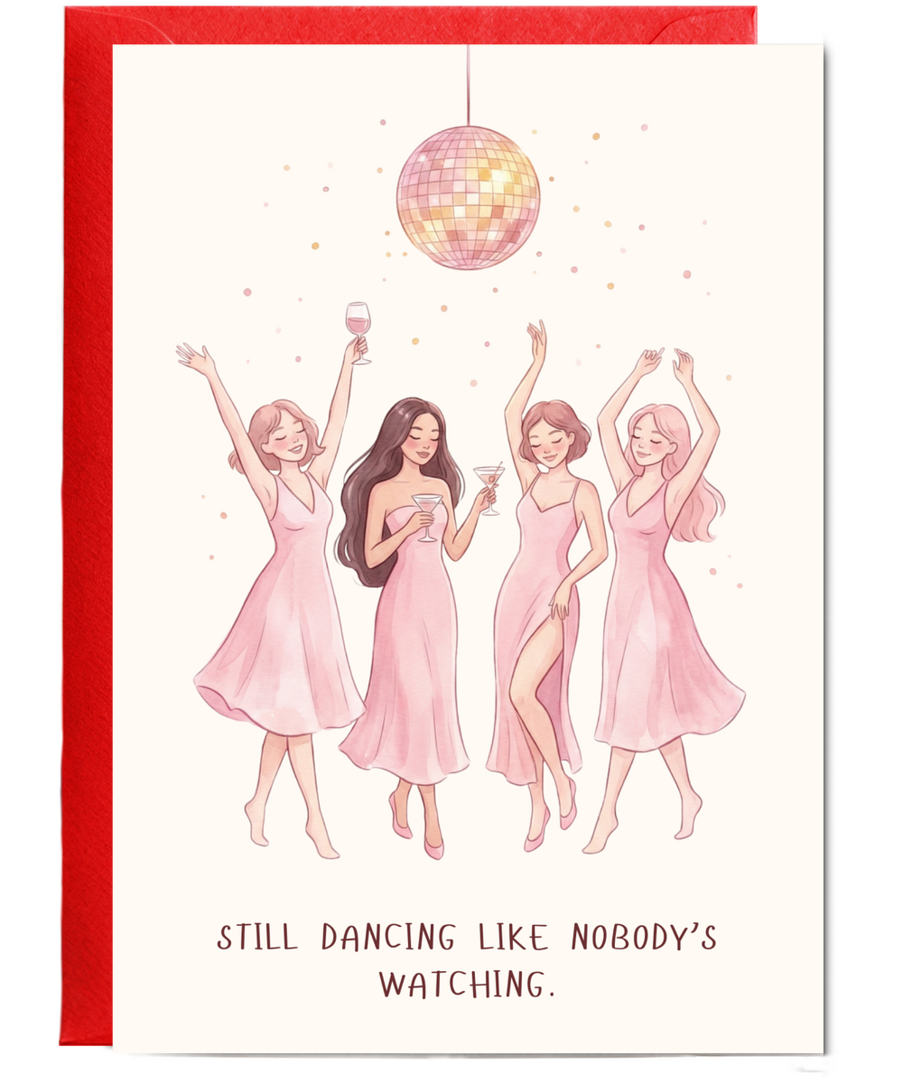 still dancing like nobody's watching best friend happy birthday celebration Galentine's day
