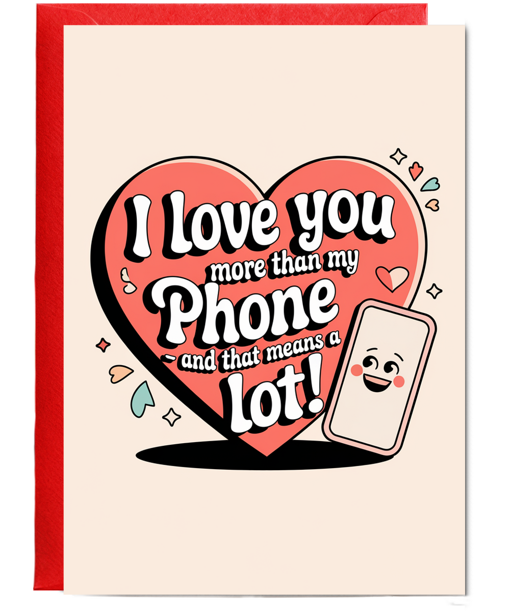 Anniversary card for husband Wife I Love You More Than My Phone