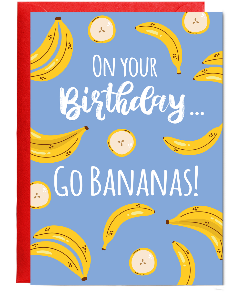 On Your Birthday Go Bananas