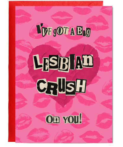 I've got a big lesbian crush on you