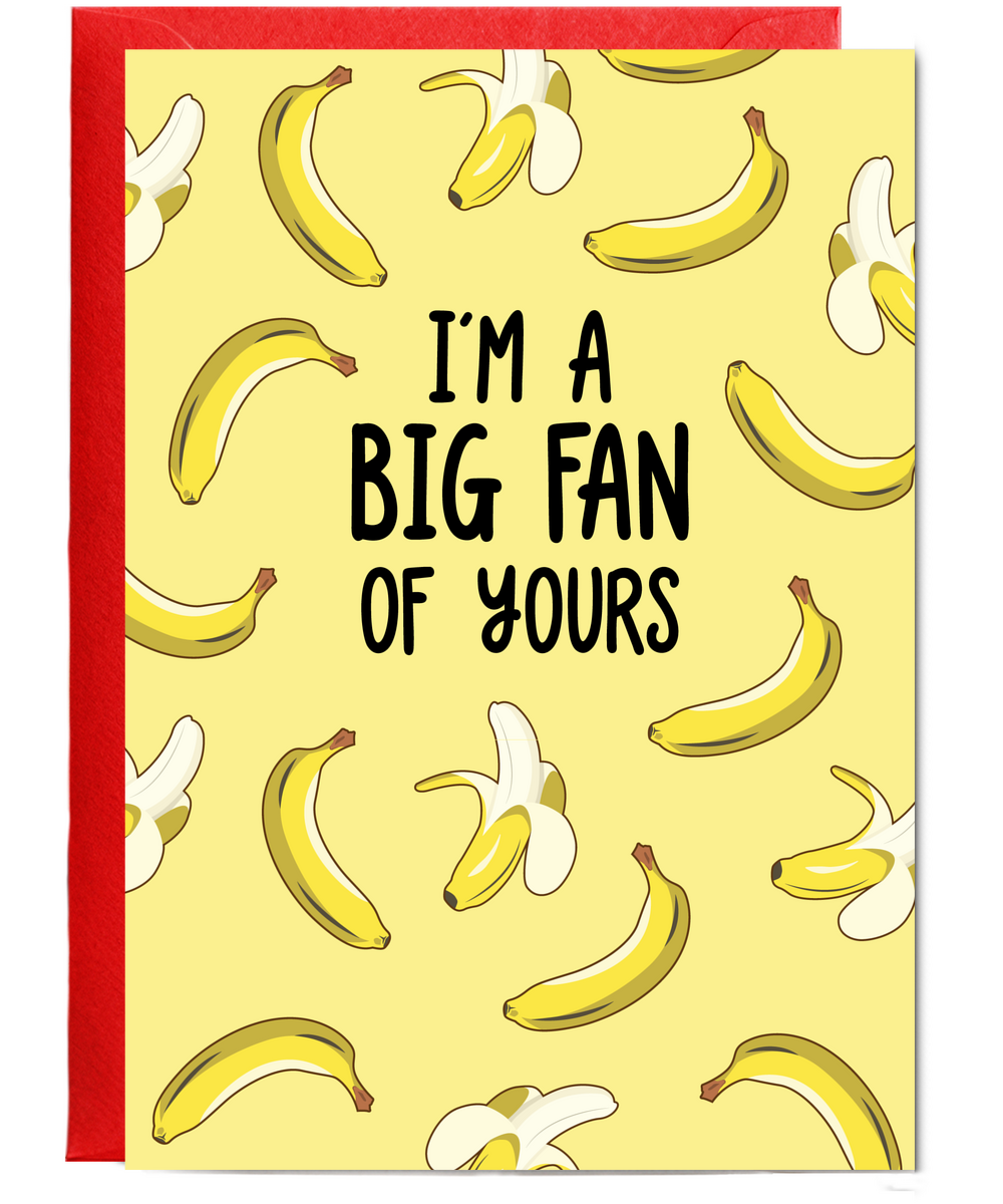 Funny Im a Big Fan of Your Banana Card for Husband or Boyfriend