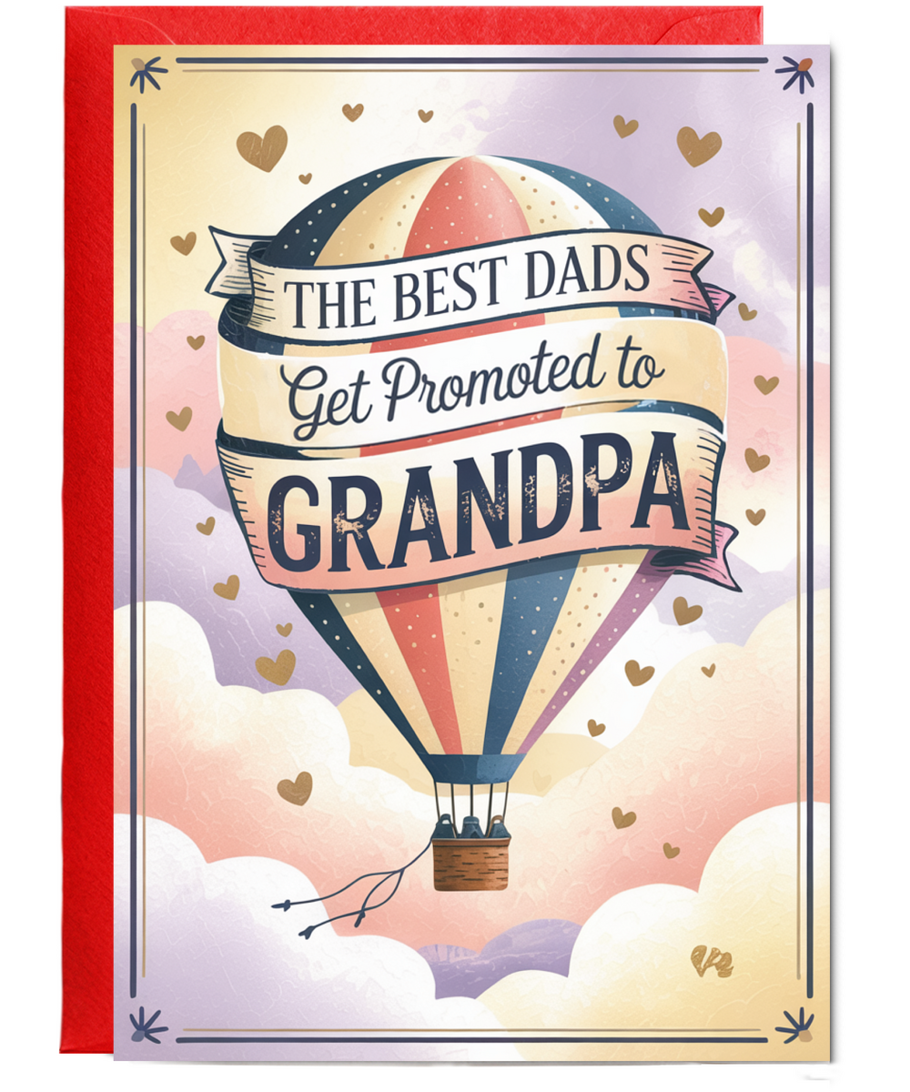New Born Baby Card The Best Dads Get Promoted to Grandpa Hot Air Balloon
