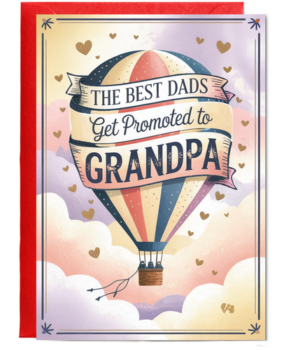New Born Baby Card The Best Dads Get Promoted to Grandpa Hot Air Balloon