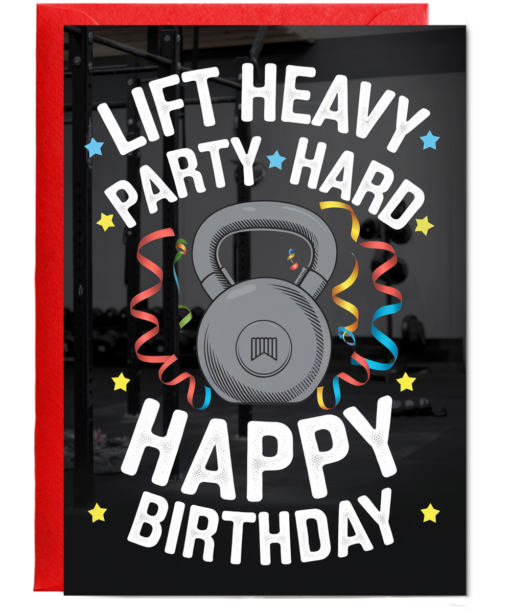 Lift Heavy Party Hard Happy Birthday
