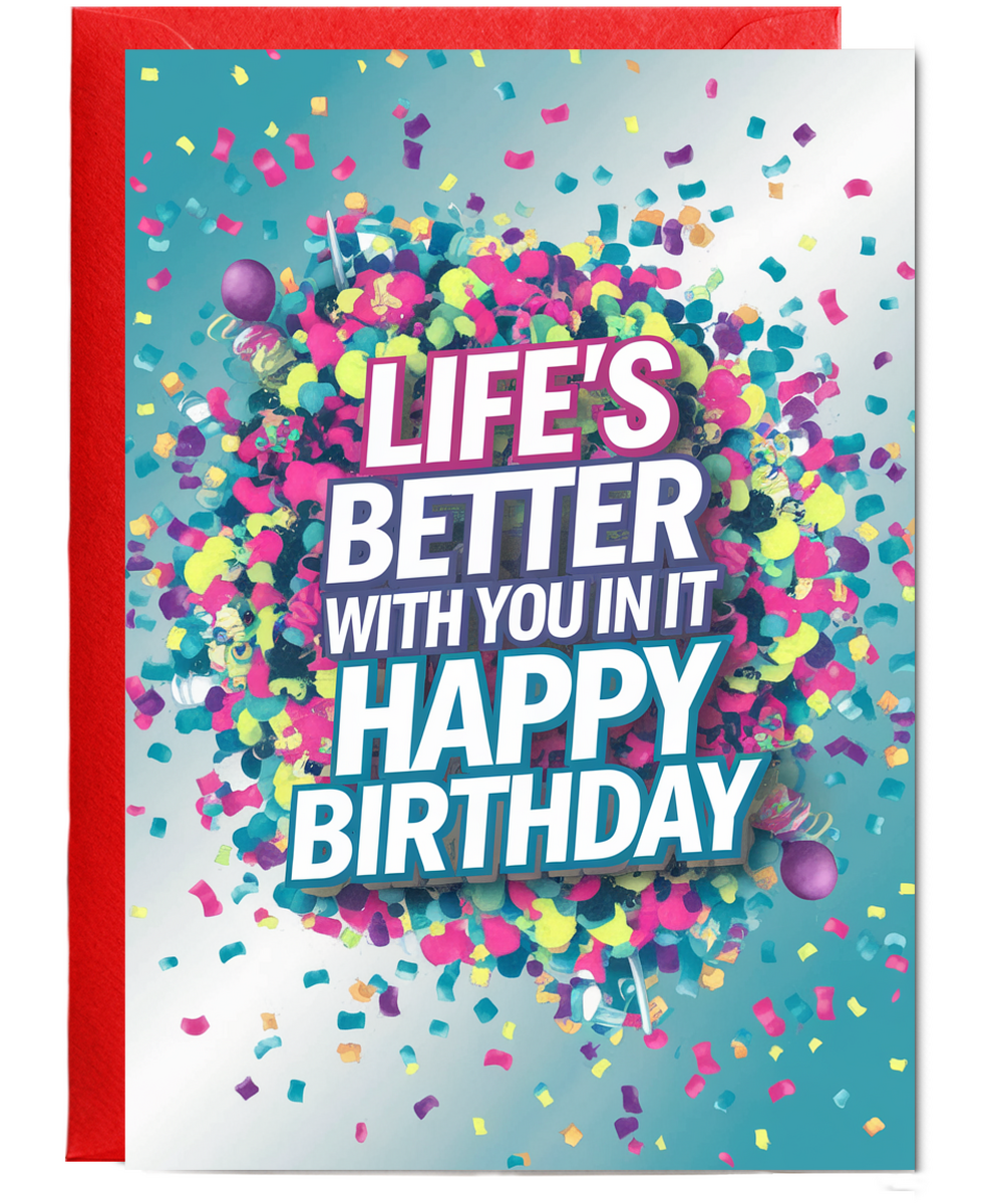 Life’s Better With You in It Happy Birthday