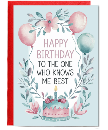Happy Birthday to the One Who Knows Me Best