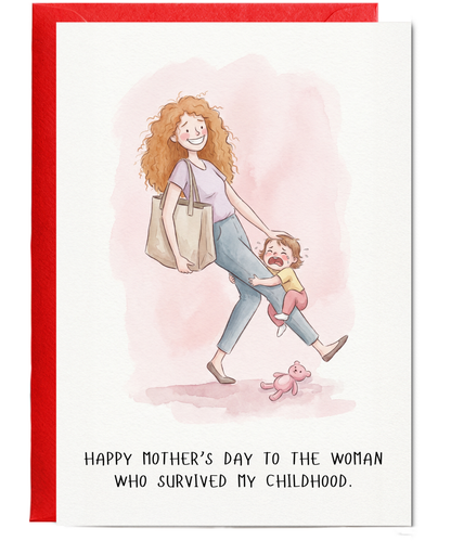Happy Mother's day to the woman who survived my childhood