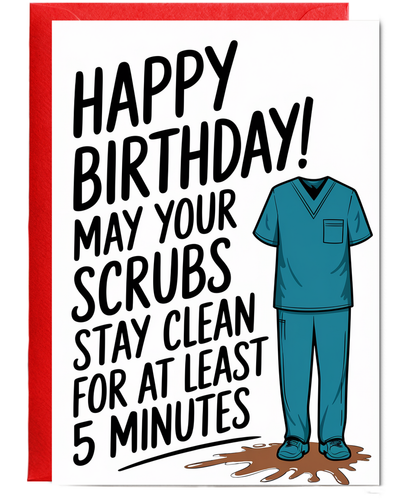 Nurse Birthday Card May Your Scrubs Stay Clean for at Least 5 Minutes