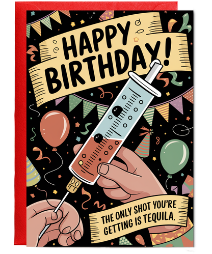 Nurse Birthday Card The Only Shot You’re Getting Today is Tequila