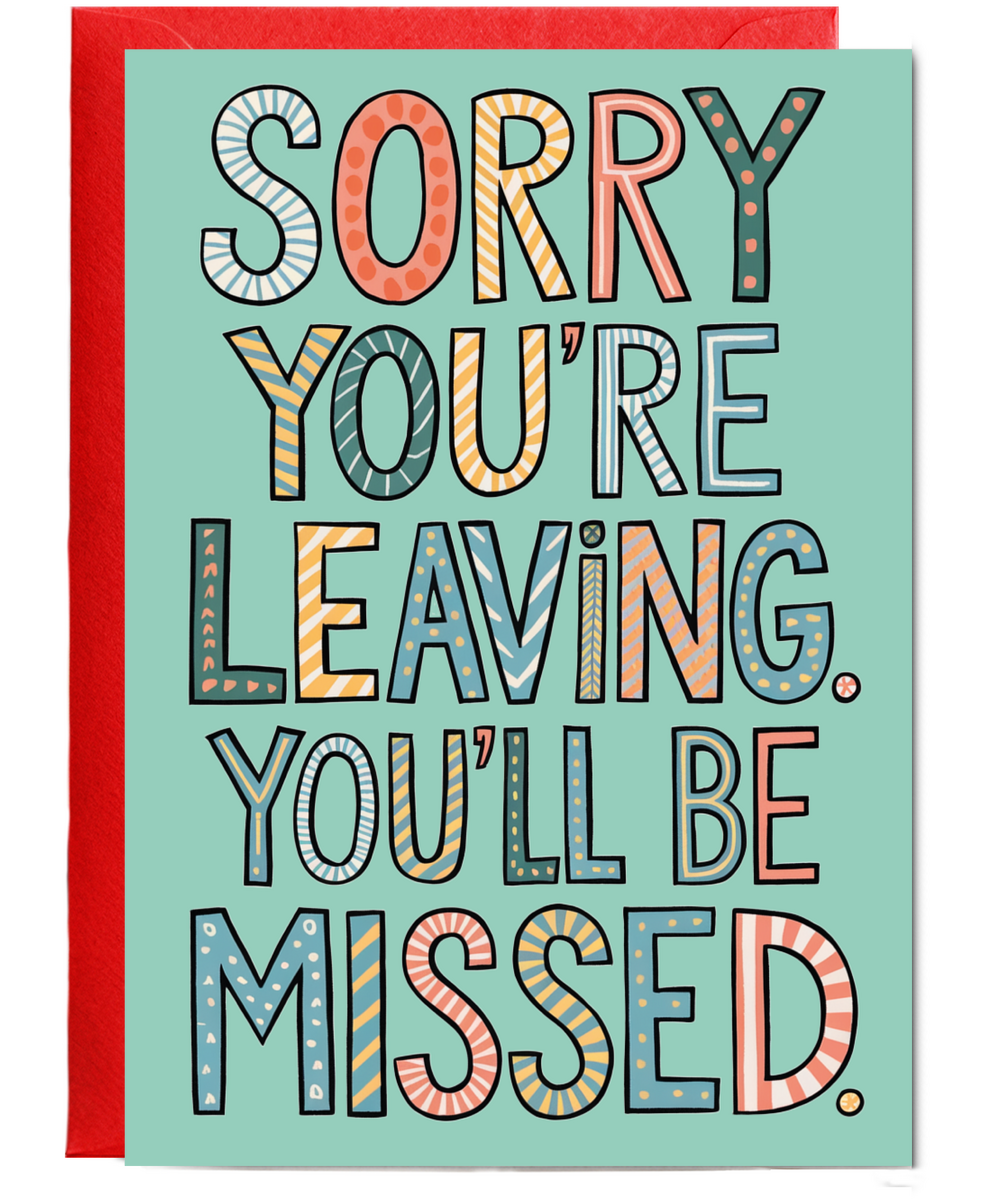 Sorry You're Leaving You Will Be Missed