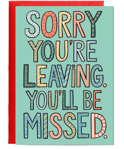 Sorry You're Leaving You Will Be Missed