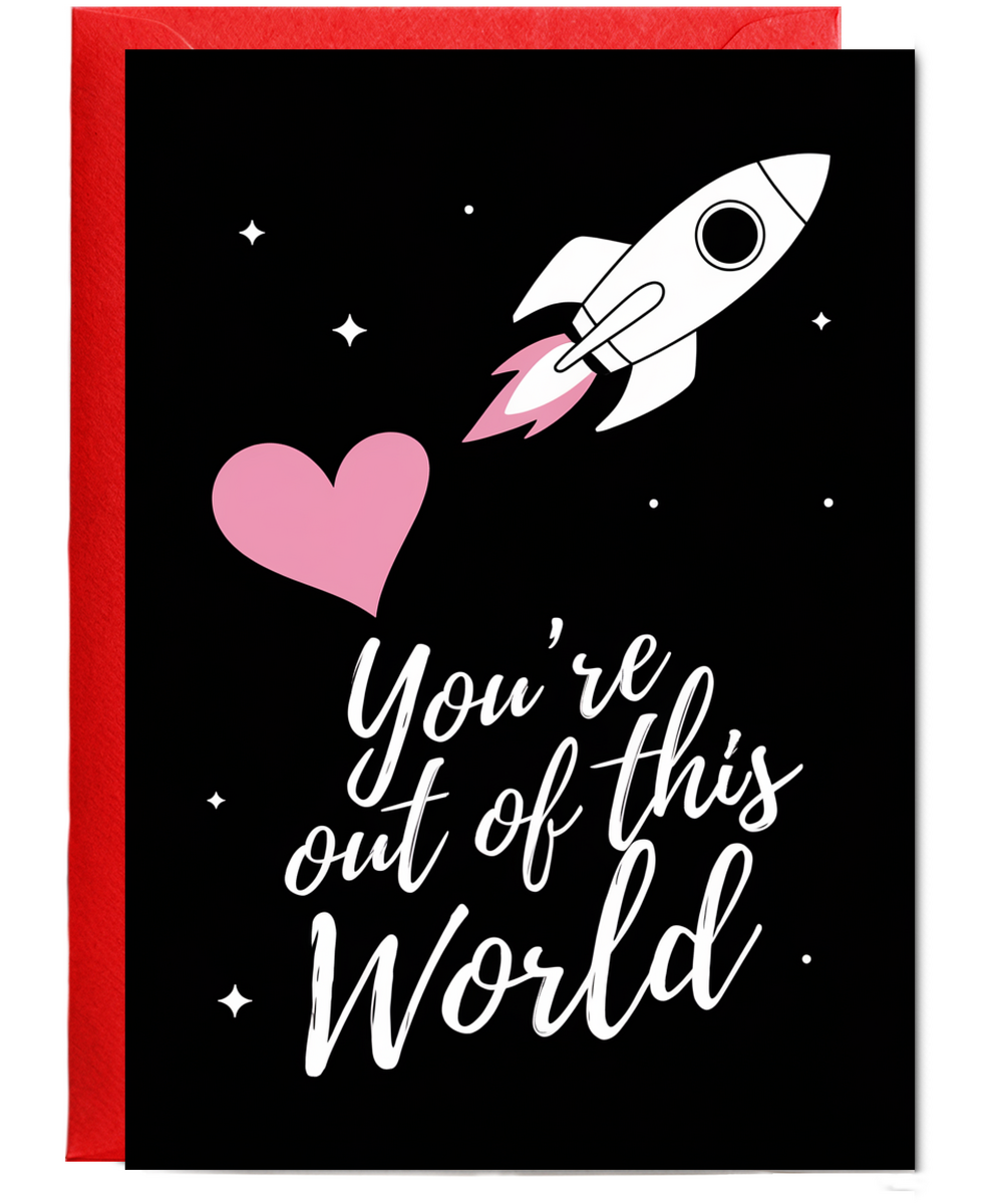 You’re out of this world Greeting Card