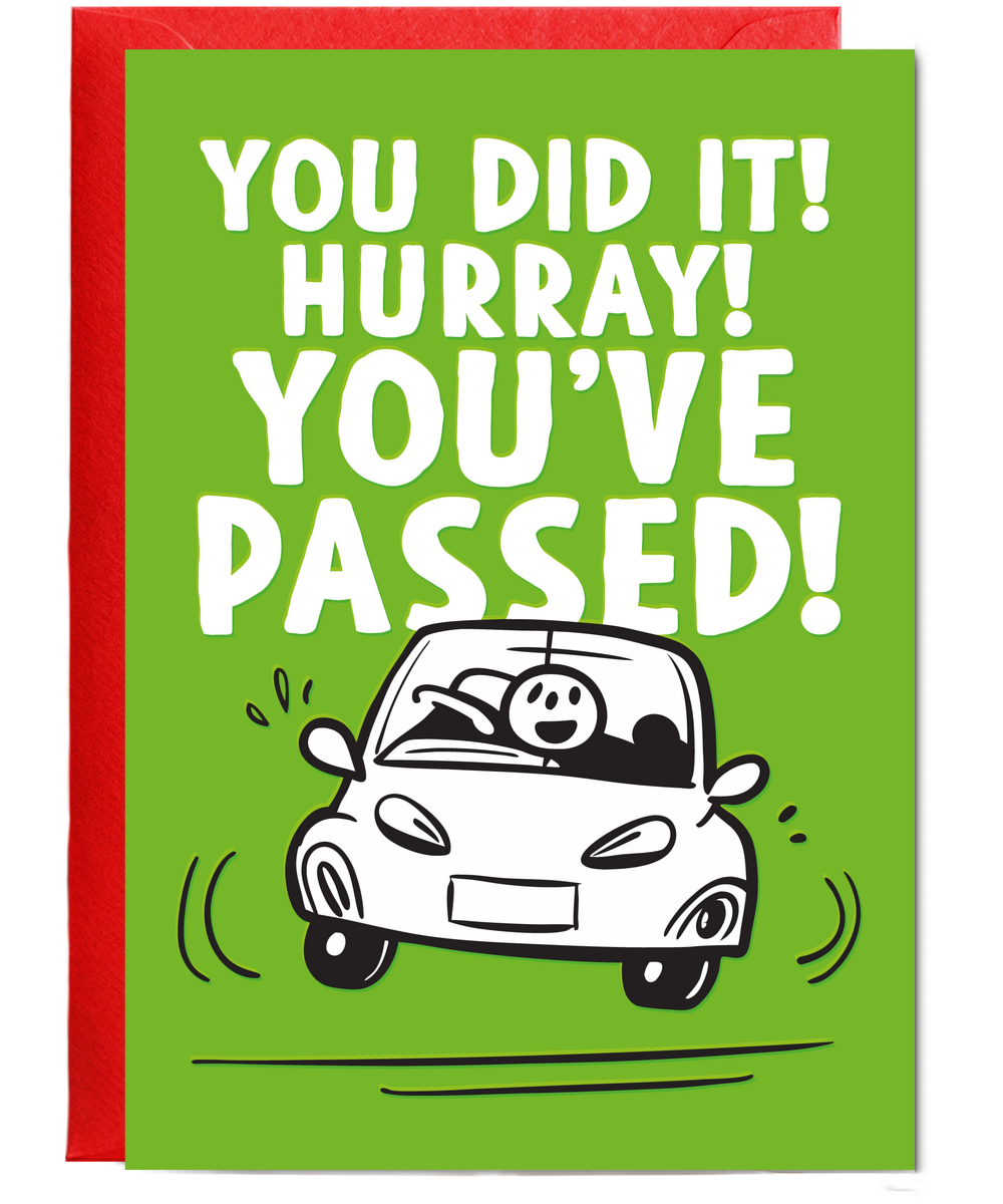 Well Done Card Hurray Youve Passed Your Drivers License