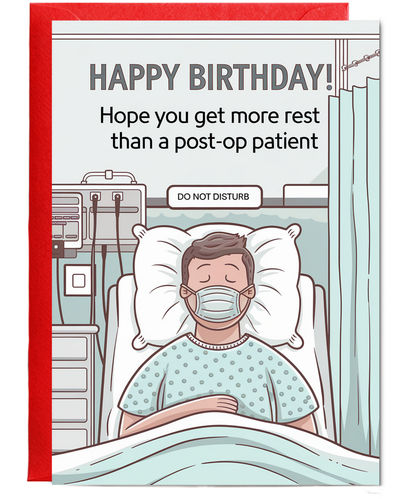 Nurse Birthday Card Hope You Get More Rest Than a Post-Op Patient