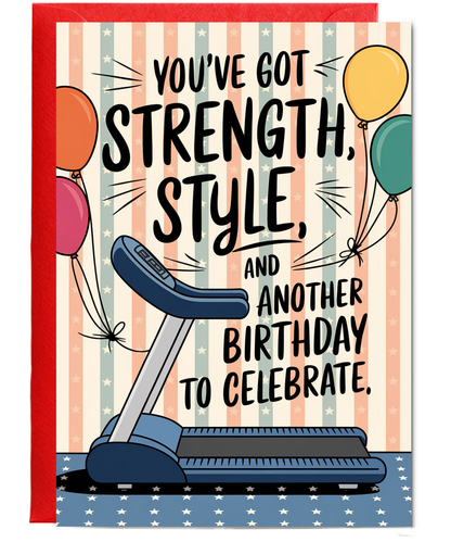 You’ve Got Strength Style and Another Birthday to Celebrate